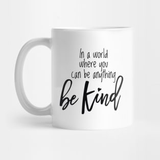 Be Kind - Black Text Mug